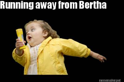 running-away-from-bertha