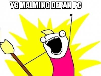 yg-malming-depan-pc