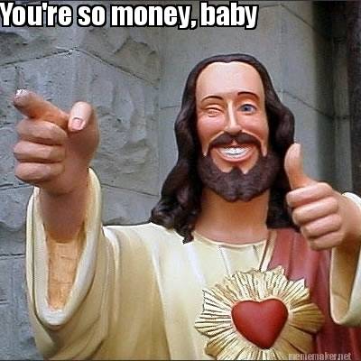 Meme Maker - You're so money, baby Meme Generator!