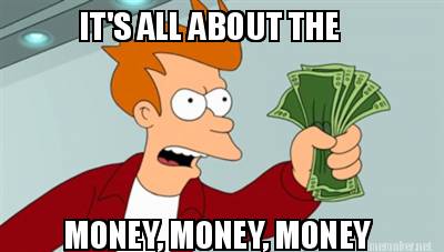 its-all-about-the-money-money-money
