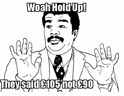woah-hold-up-they-said-105-not-90