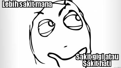 lebih-sakit-mana-sakit-gigi-atau-sakit-hati