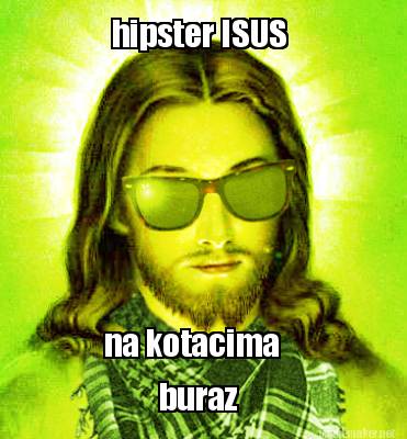 hipster-isus-na-kotacima-buraz
