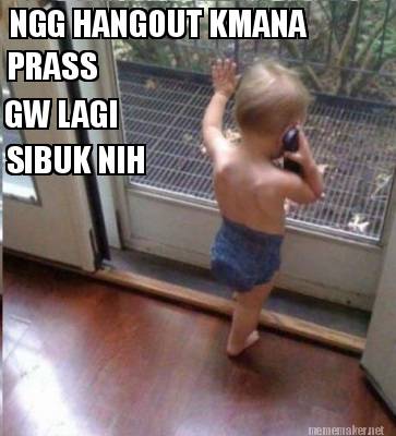 ngg-hangout-kmana-prass-gw-lagi-sibuk-nih