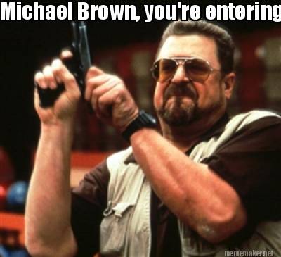 michael-brown-youre-entering-a-world-of-pain