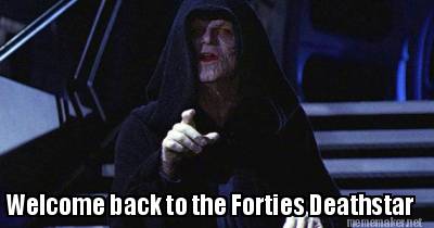 welcome-back-to-the-forties-deathstar