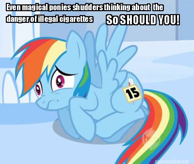 even-magical-ponies-shudders-thinking-about-the-danger-of-illegal-cigarettes-so-