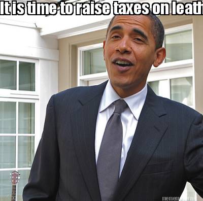 it-is-time-to-raise-taxes-on-leather-and-give-denniss-genuine-leather-bracelets-