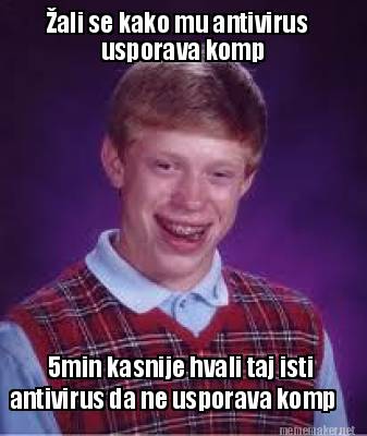 ali-se-kako-mu-antivirus-5min-kasnije-hvali-taj-isti-antivirus-da-ne-usporava-ko