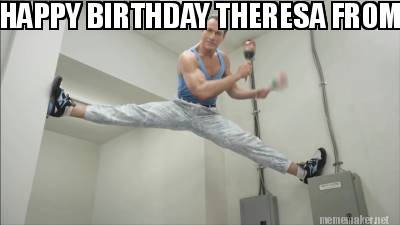 Meme Maker Happy Birthday Theresa From The Pink Ladies Meme Generator