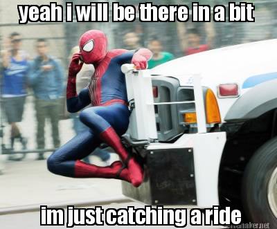 yeah-i-will-be-there-in-a-bit-im-just-catching-a-ride