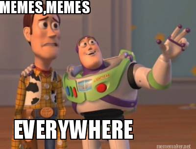 Meme Maker MEMES MEMES EVERYWHERE Meme Generator Meme Maker MEMES MEMES EVERYWHERE Meme Generator