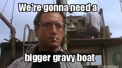 were-gonna-need-a-bigger-gravy-boat
