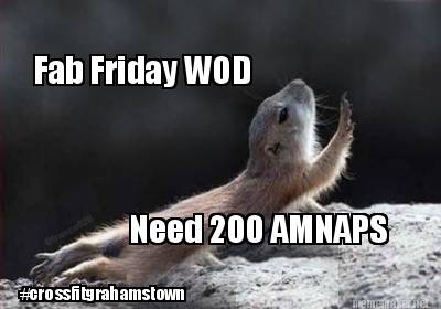 fab-friday-wod-need-200-amnaps-crossfitgrahamstown
