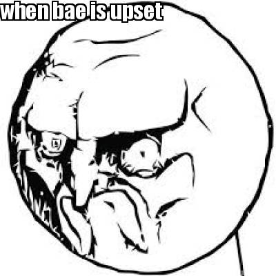 when-bae-is-upset