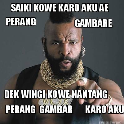 dek-wingi-kowe-nantang-perang-gambar-karo-aku-saiki-kowe-karo-aku-ae-perang-gamb