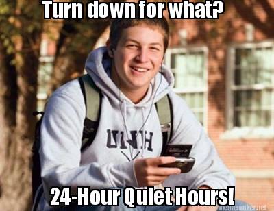 turn-down-for-what-24-hour-quiet-hours