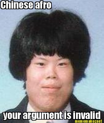 chinese-afro-your-argument-is-invalid