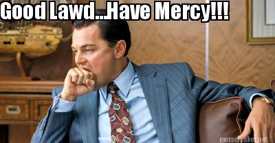 good-lawd...have-mercy