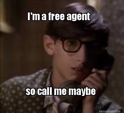 Meme Maker I M A Free Agent So Call Me Maybe Meme Generator