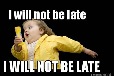 i-will-not-be-late-i-will-not-be-late6
