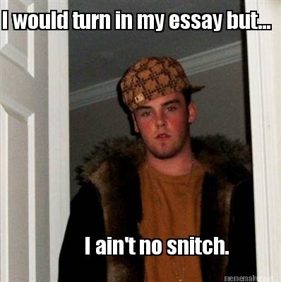 essay but i ain't no snitch