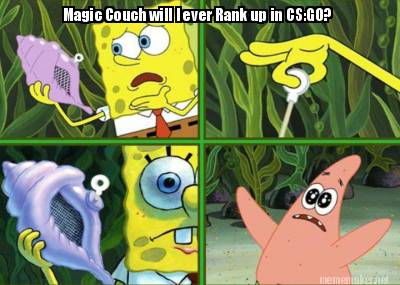 magic-couch-will-i-ever-rank-up-in-csgo