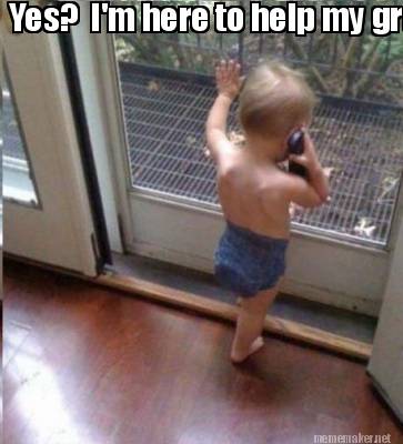 yes-im-here-to-help-my-grandma