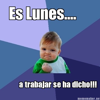 es-lunes....-a-trabajar-se-ha-dicho