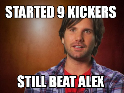 started-9-kickers-still-beat-alex