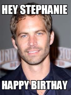 hey-stephanie-happy-birthay