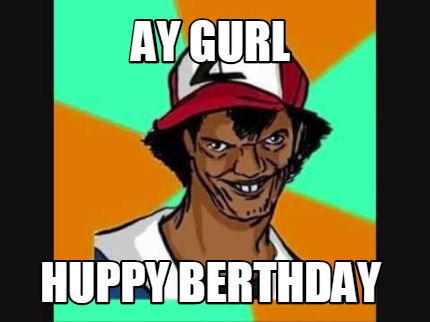 ay-gurl-huppy-berthday
