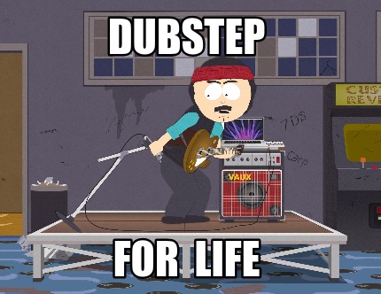 dubstep-for-life