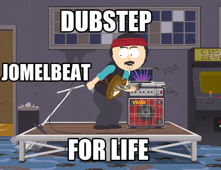 dubstep-for-life-jomelbeat