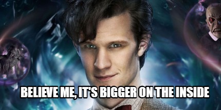 believe-me-its-bigger-on-the-inside
