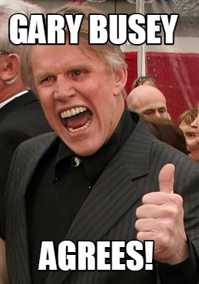 gary-busey-agrees