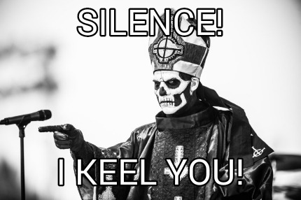 silence-i-keel-you