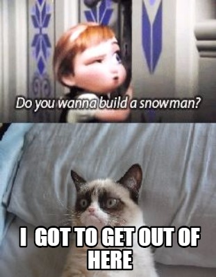 i-got-to-get-out-of-here