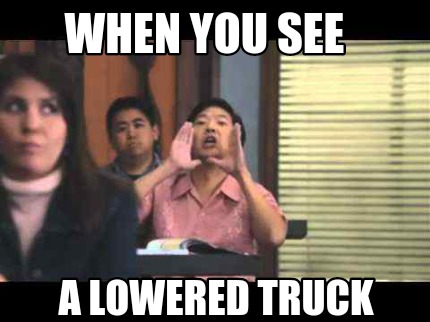 lowered truck meme