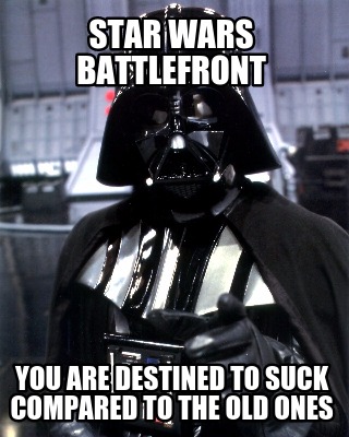 star-wars-battlefront-you-are-destined-to-suck-compared-to-the-old-ones