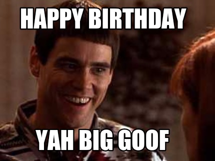 happy-birthday-yah-big-goof