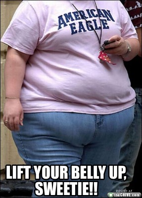 lift-your-belly-up-sweetie