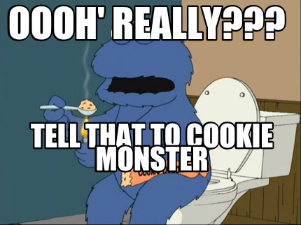 oooh-really-tell-that-to-cookie-monster