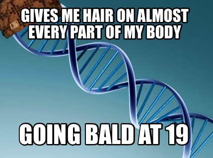 gives-me-hair-on-almost-every-part-of-my-body-going-bald-at-19