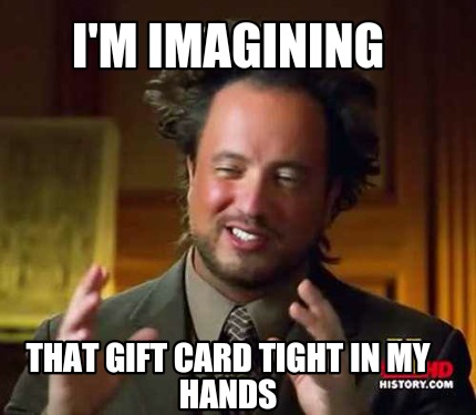 Gift Card Meme Captions Pages Gift Card Meme Captions Pages