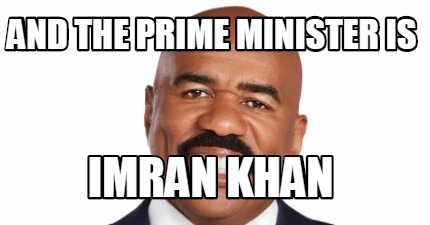 and-the-prime-minister-is-imran-khan