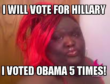 i-will-vote-for-hillary-i-voted-obama-5-times