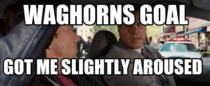 waghorns-goal-got-me-slightly-aroused
