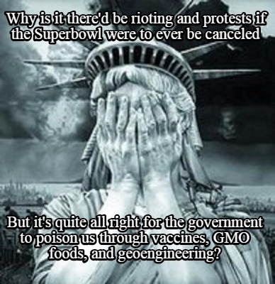 why-is-it-thered-be-rioting-and-protests-if-the-superbowl-were-to-ever-be-cancel