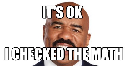 its-ok-i-checked-the-math